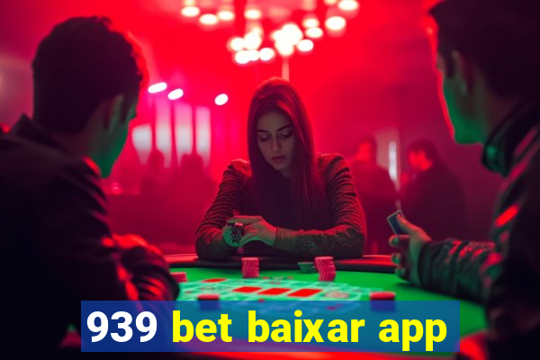 939 bet baixar app